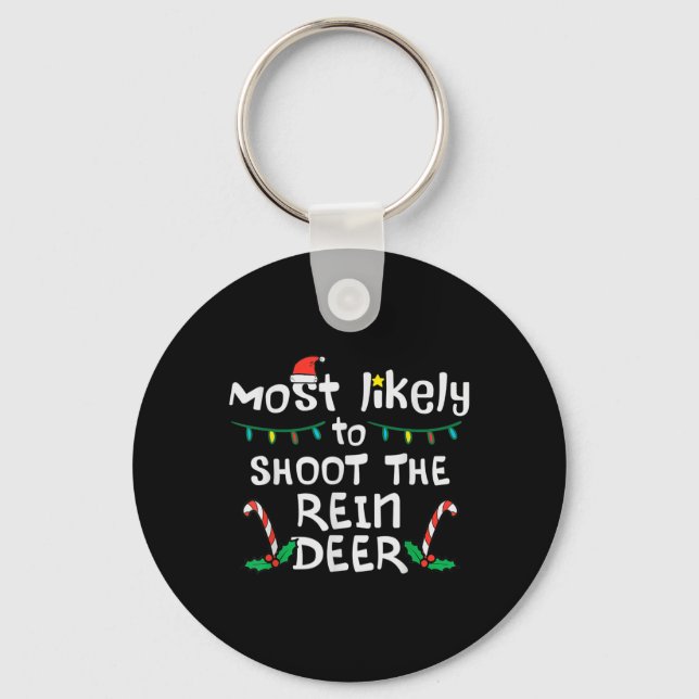 Most Likely Shoot Reindeer Christmas Xmas Family M Keychain (Front)