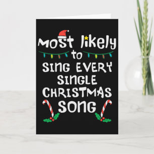 Most Likely Sing Every Christmas Song Xmas Family Card
