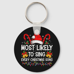 Most Likely Sing Every Christmas Song Xmas Family Keychain