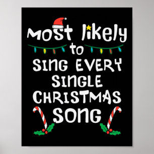Most Likely Sing Every Christmas Song Xmas Family Poster