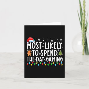 Most Likely Spend The Day Gaming Gamer Fun Christm Card