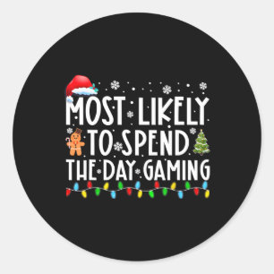 Most Likely Spend The Day Gaming Gamer Fun Christm Classic Round Sticker