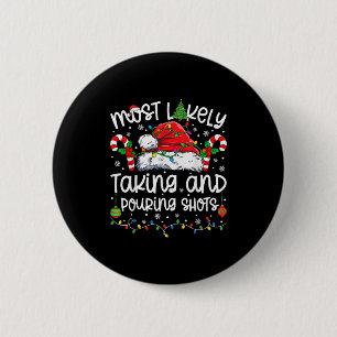 Most Likely Taking And Uring Shots Matching Christ 2 Inch Round Button