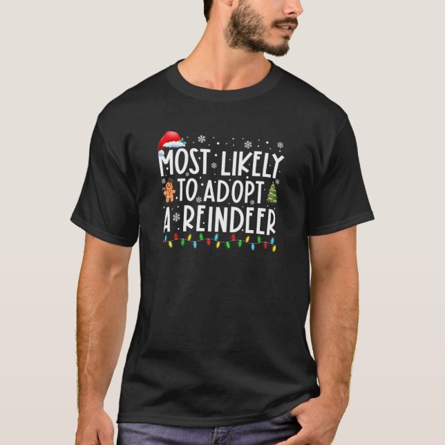 Most Likely To Adopt A Reindeer Family Matching Ch T-Shirt (Front)