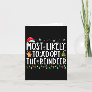 Most Likely To Adopt The Reindeer Funny Christmas Card