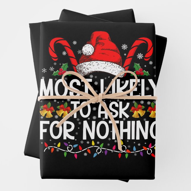 Most Likely To Ask For Nothing Christmas Matching Wrapping Paper Sheet (In situ)