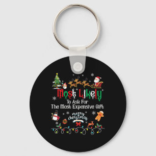 Most Likely To Ask For The Most Expensive Crew Chr Keychain