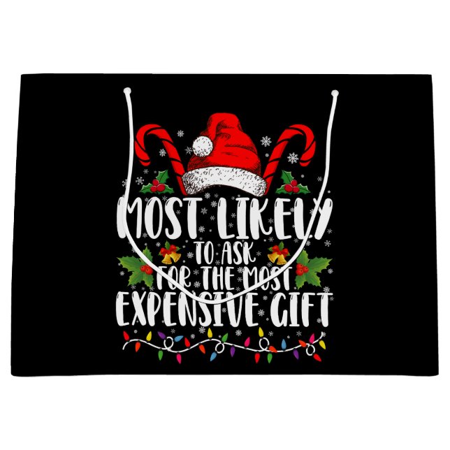 Most Likely To Ask For The Most Expensive Gift Large Gift Bag (Front)