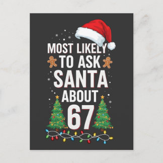 Most Likely To Ask Santa About 67 Six Seven Xmas  Invitation Postcard