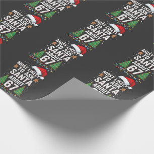 Most Likely To Ask Santa About 67 Six Seven Xmas  Wrapping Paper