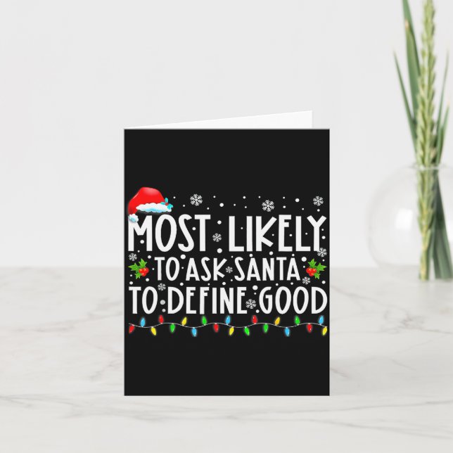 Most Likely To Ask Santa To Define Good Family Chr Card (Front)