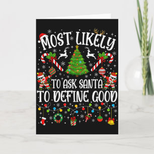 Most Likely To Ask Santa To Define Good Family Chr Card
