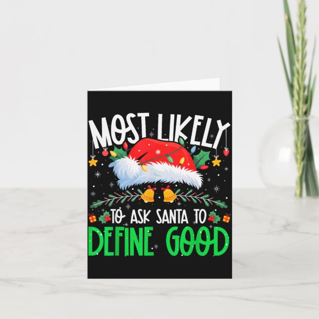 Most Likely To Ask Santa To Define Good Funny Matc Card (Front)