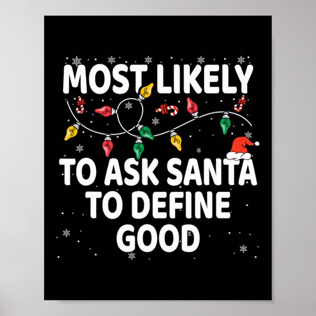 Most Likely To Ask Santa To Define Good Xmas Match Poster (Front)
