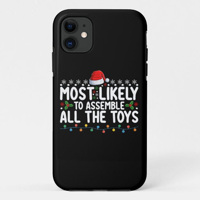 Most Likely To Assemble All The Toys Christmas Case-Mate iPhone Case (Back)