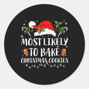 Most Likely To Bake Christmas Cookies Family Pajam Classic Round Sticker