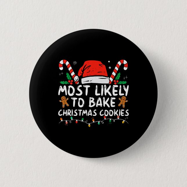 Most Likely To Bake Christmas Cookies Fun Baker Ch 2 Inch Round Button (Front)