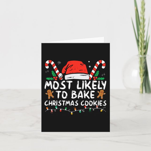 Most Likely To Bake Christmas Cookies Fun Baker Ch Card (Front)