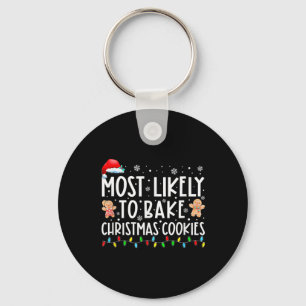 Most Likely To Bake Christmas Cookies Fun Baker Ch Keychain