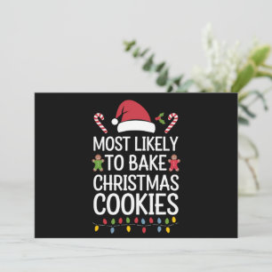 Most Likely To Bake Christmas Cookies Funny Baker  Holiday Card