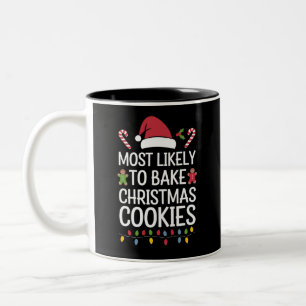 Most Likely To Bake Christmas Cookies Funny Baker Two-Tone Coffee Mug