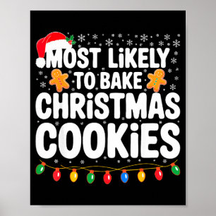 Most Likely To Bake Christmas Cookies Shirt Family Poster