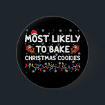 Most Likely To Bake Christmas Cookies Xmas Baker  2 Inch Round Button<br><div class="desc">Most Likely To Bake Christmas Cookies Xmas Baker</div>