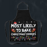 Most Likely To Bake Christmas Cookies Xmas Baker  Apron<br><div class="desc">Most Likely To Bake Christmas Cookies Xmas Baker</div>