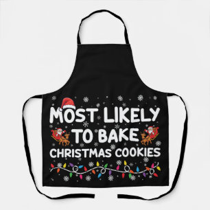 Most Likely To Bake Christmas Cookies Xmas Baker  Apron