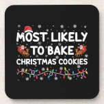 Most Likely To Bake Christmas Cookies Xmas Baker  Coaster<br><div class="desc">Most Likely To Bake Christmas Cookies Xmas Baker</div>