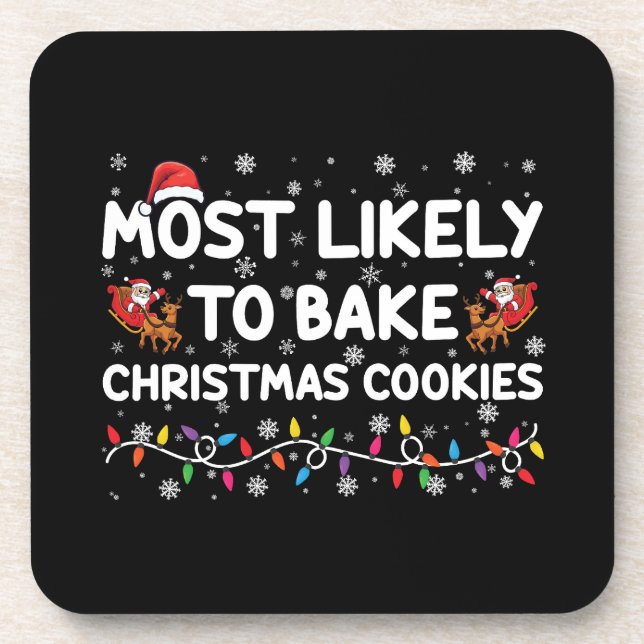 Most Likely To Bake Christmas Cookies Xmas Baker  Coaster (Front)