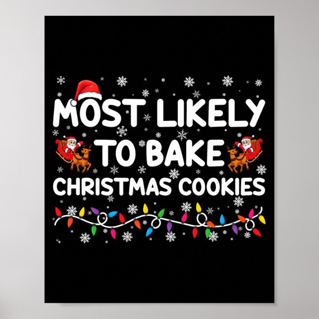 Most Likely To Bake Christmas Cookies Xmas Baker  Poster (Front)