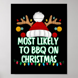 Most Likely To Bbq On Christmas Funny Matching Chr Poster