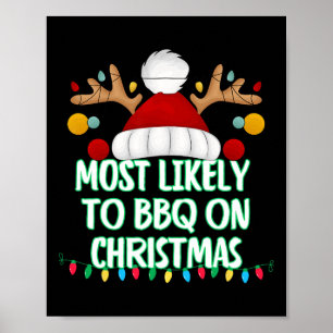 Most Likely To Bbq On Christmas Funny Matching Chr Poster