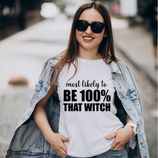 Most Likely To Be 100% That Witch Halloween T-Shirt (Creator Uploaded)
