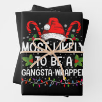 Most Likely To Be A Gangsta Wrapper Family Xmas