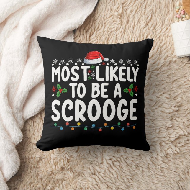 Most Likely To Be A Scrooge Funny Family Matching  Throw Pillow (Blanket)