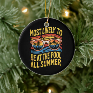 Most Likely To Be At The Pool All Summer Groovy Ceramic Ornament