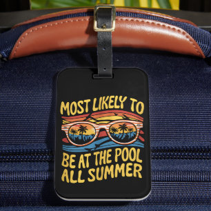 Most Likely To Be At The Pool All Summer Groovy Luggage Tag