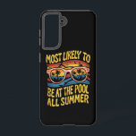 Most Likely To Be At The Pool All Summer Groovy Samsung Galaxy Case<br><div class="desc">Most Likely To Be At The Pool All Summer Groovy</div>