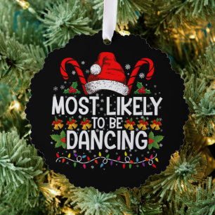 Most Likely To Be Dancing Matching Family Ornament Card