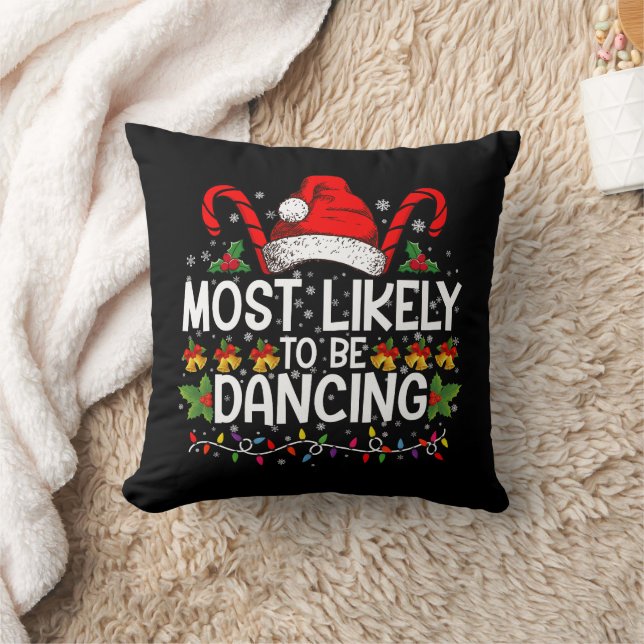 Most Likely To Be Dancing Matching Family Throw Pillow (Blanket)