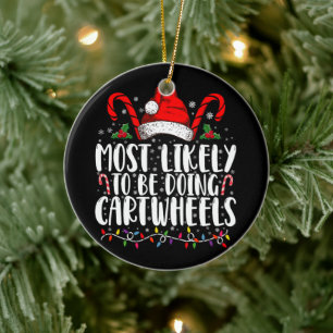 Most Likely To Be Doing Cartwheels Matching Xmas Ceramic Ornament
