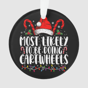 Most Likely To Be Doing Cartwheels Matching Xmas Ornament
