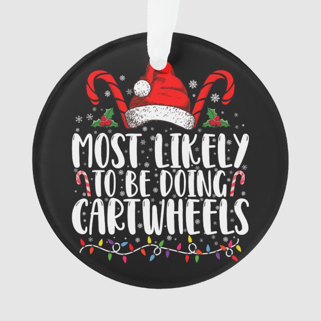 Most Likely To Be Doing Cartwheels Matching Xmas Ornament (Front)