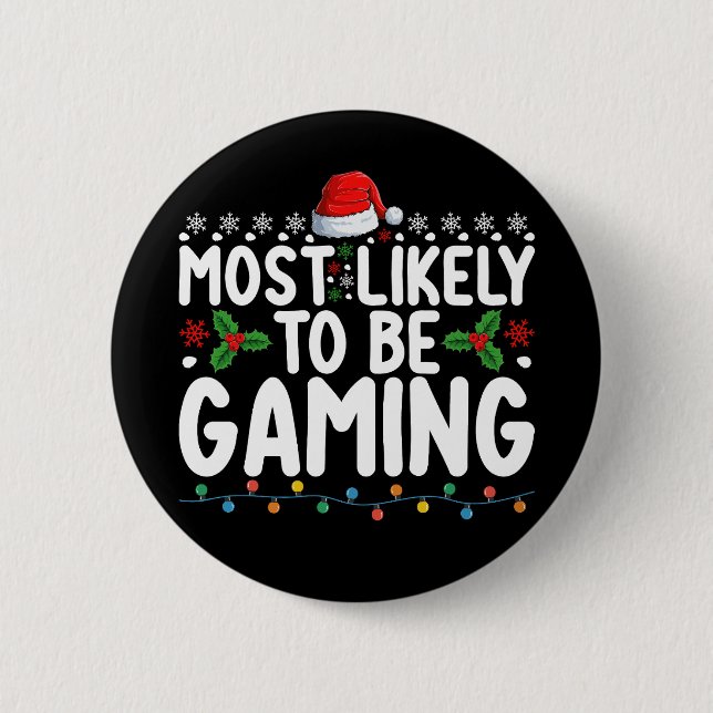 Most Likely To Be Gaming Video Games Gamers 2 Inch Round Button (Front)