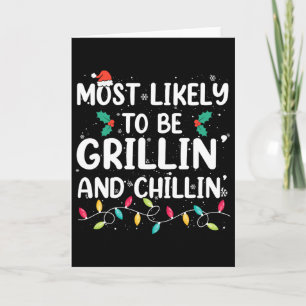 Most Likely To Be Grilling And Chilling Christmas Card