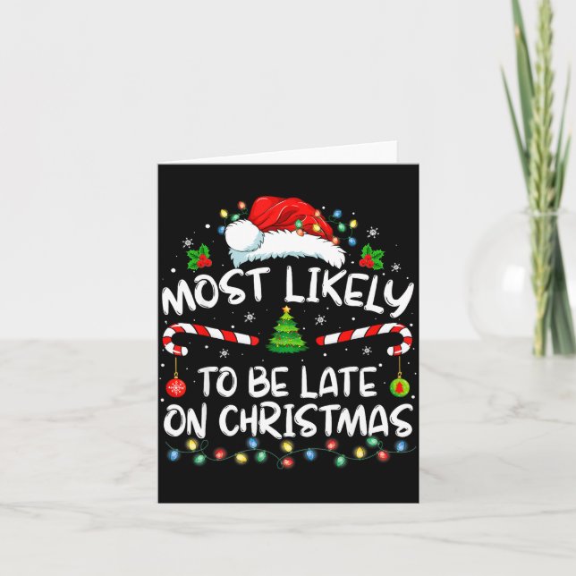 Most Likely To Be Late On Christmas Family Christm Card (Front)