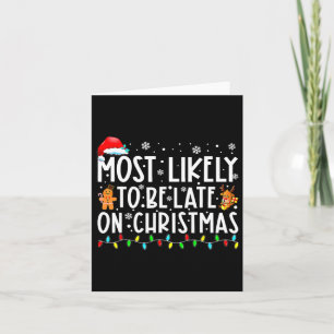 Most Likely To Be Late On Christmas Holiday Card