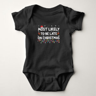 Most Likely To Be Late On Christmas Pajama Baby Bodysuit
